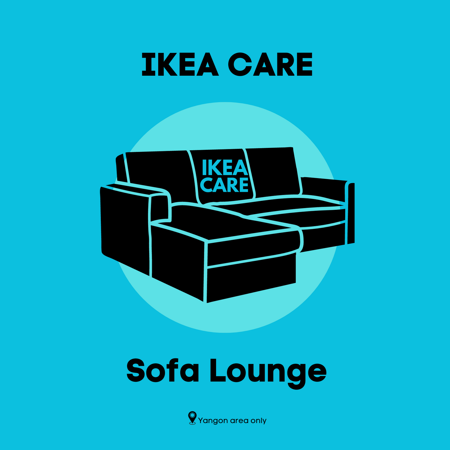 IKEA Care ( YGN area only )